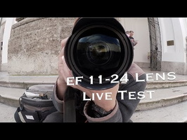Canon EF 11-24mm F4 Lens Live Test